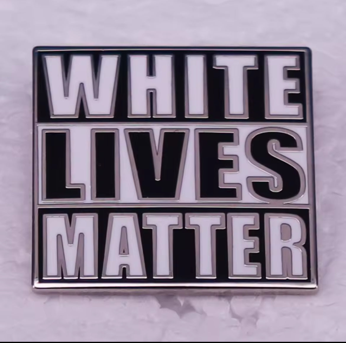 White Lives Matter Enamel Pin